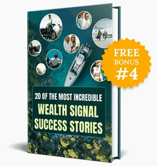 Free bonus wealth signal success stories ebook included with The Wealth Signal program limited time offer
